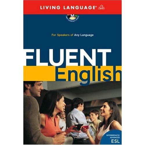 Fluent English: Perfect Natural Speech, Sharpen Your Grammar, Master Idioms, Speak Fluently