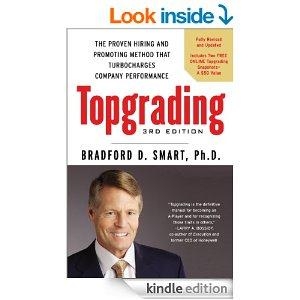 Topgrading - The Proven Hiring and Promoting Method That Turbocharges Company Performance (3rd Edition)