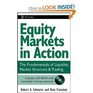 Equity Markets in Action- The Fundamentals of Liquidity, Market Structure & Trading