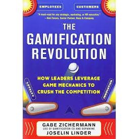 The Gamification Revolution - How Leaders Leverage Game Mechanics to Crush the Competition