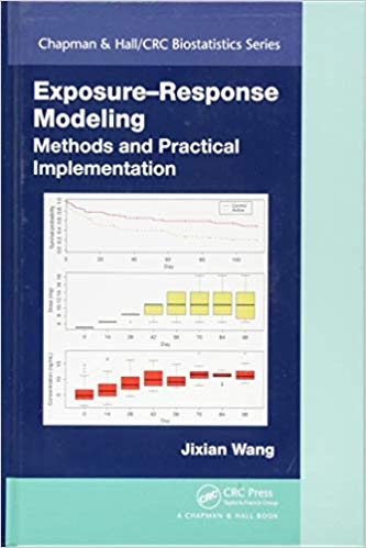 Exposure-Response Modeling: Methods and Practical Implementation (Chapman & Hall/CRC Biostatistics Series)