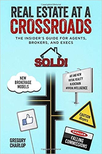 Real Estate at a Crossroads: The Insider's Guide for Agents, Brokers, and Execs