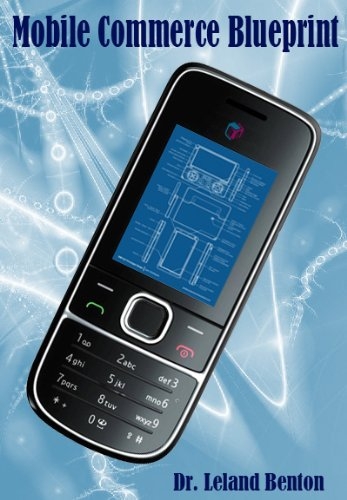 Mobile Commerce Blueprint: Mobile Phone Marketing