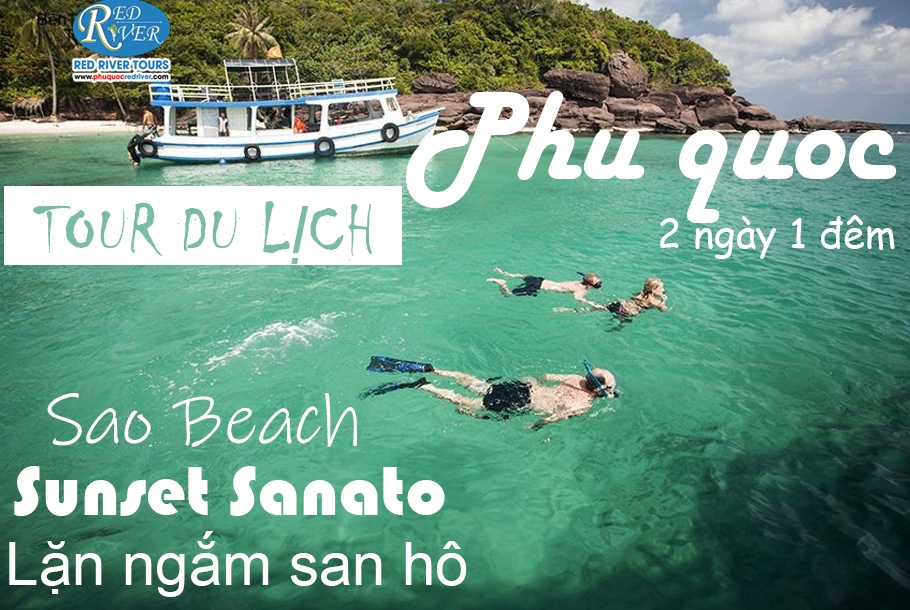 PHÚ QUỐC- 2N1Đ: BÃI SAO - NHÀ TÙ PHÚ QUỐC - NGẮM SAN HÔ 2 ĐẢO - NGẮM HOÀNG HÔN TẠI SUNSET SANATO BEACH