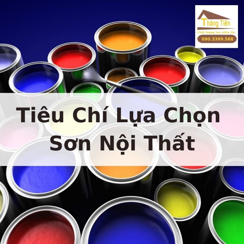  Tiêu Chí Lựa Chọn Sơn Nội Thất