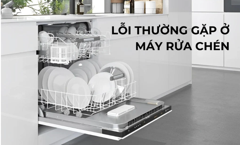 cac-loi-pho-bien-khi-su-dung-may-rua-chen-va-cach-khac-phuc