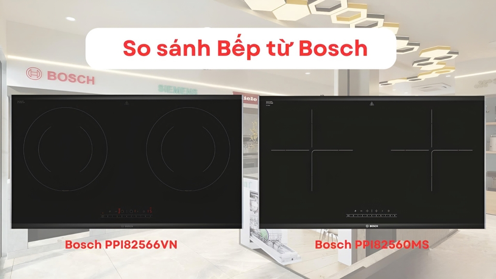 so-sanh-bep-tu-bosch-ppi82560ms-va-ppi82566vn