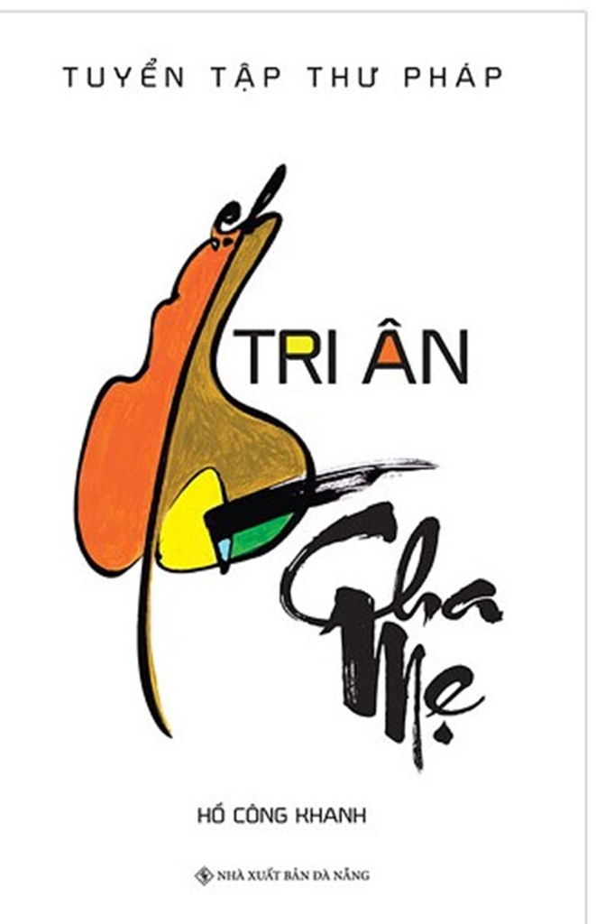 Tuyển Tập Thư Pháp - Tri Ân Cha Mẹ