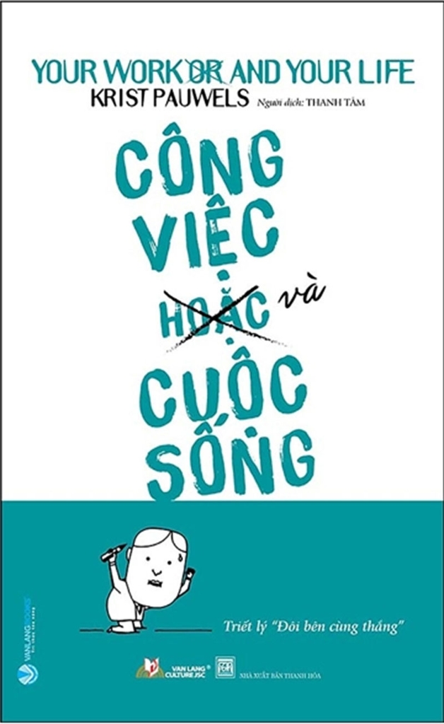 Công Việc (Hoặc) Và Cuộc Sống - Triết Lý