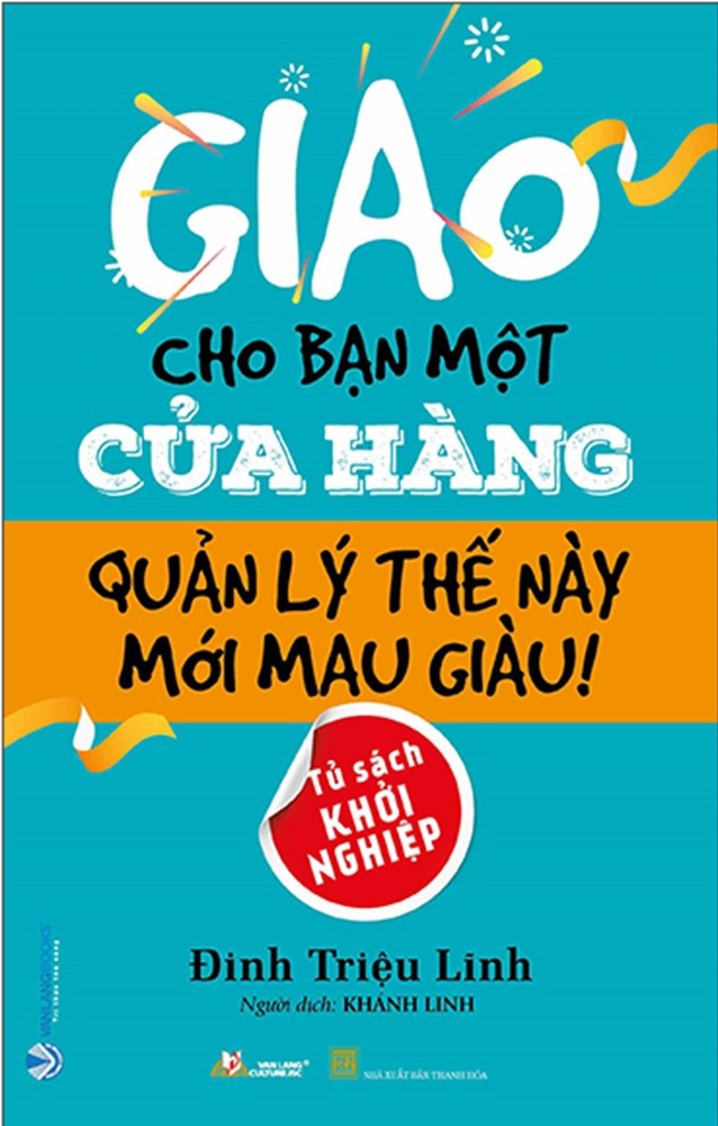 Giao Cho Bạn Một Cửa Hàng Quản Lý Thế Này Mới Mau Giàu