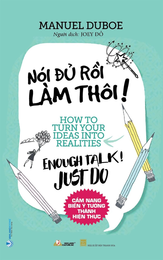 Nói đủ rồi, làm thôi