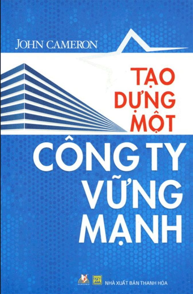 Tạo dựng một công ty vững mạnh