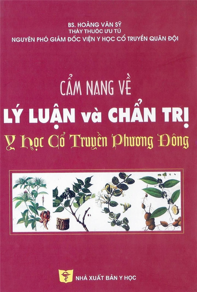 Sách - Cẩm nang về lý luận và chuẩn trị y học cổ truyền Phương Đông