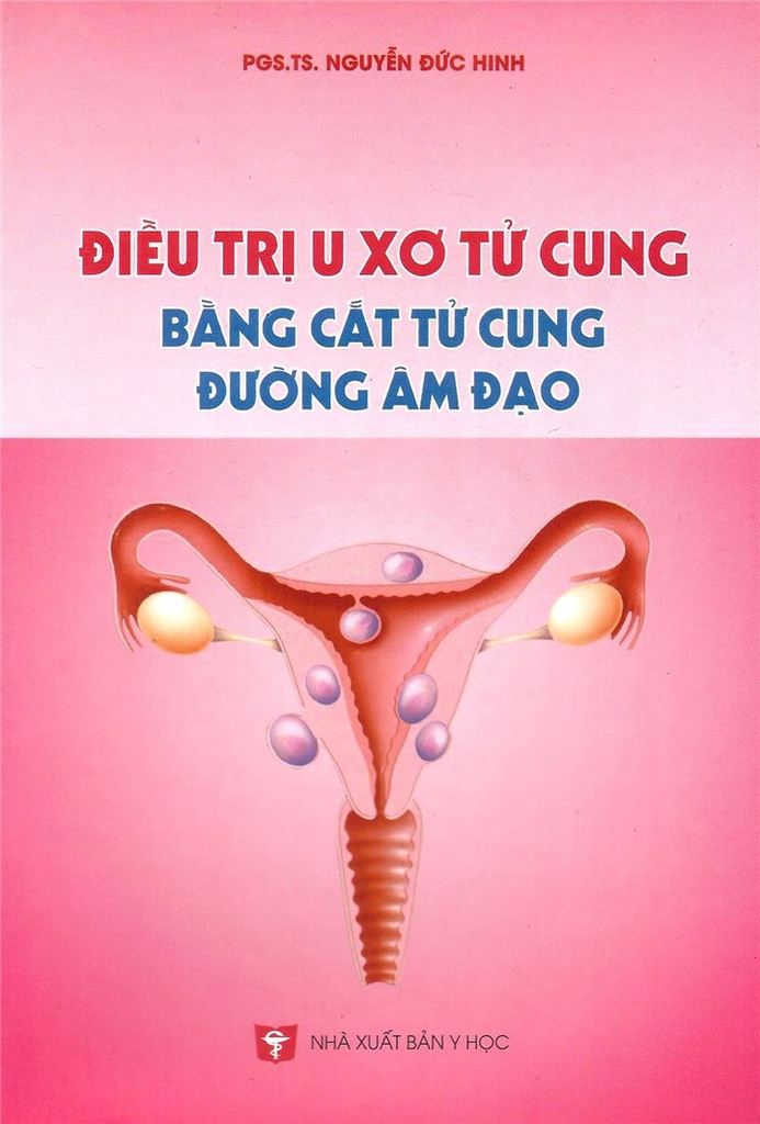 Sách - Điều trị u xơ tử cung bằng cắt tử cung đường âm đạo