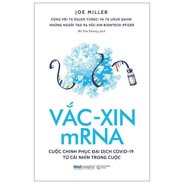 Vắc-Xin mRNA cuộc chinh phục đại dịch covid-19 từ cái nhìn trong cuộc 199k