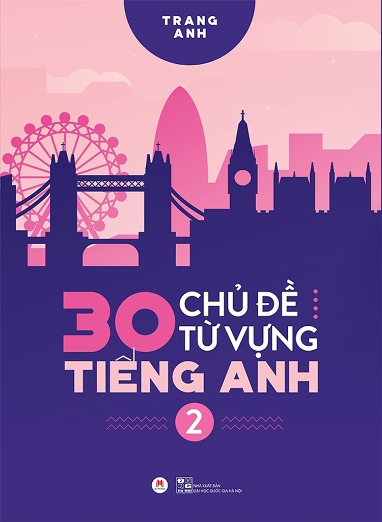 30 chủ đề từ vựng Tiếng Anh T2 190,000 HUY HOÀNG