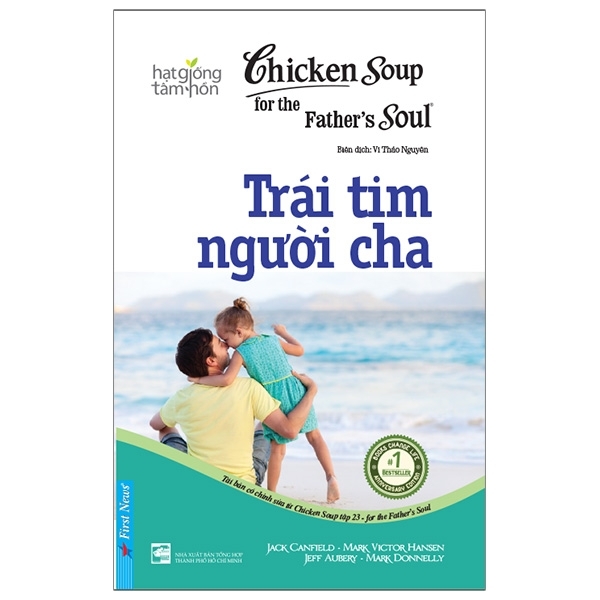 Chicken Soup For The Soul - Trái Tim Người Cha 76k - First News