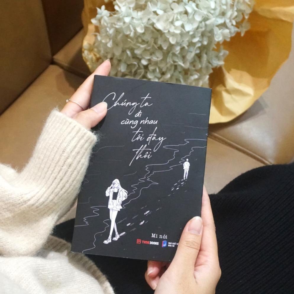 Chúng Ta Đi Cùng Nhau Tới Đây Thôi - TimeBooks - 81k