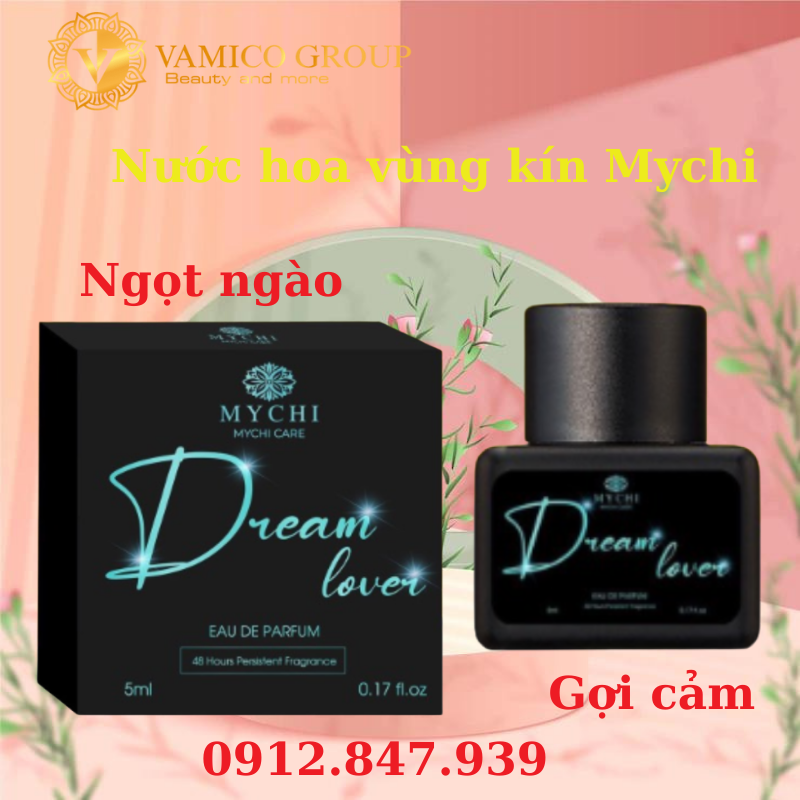 NƯỚC HOA VÙNG KÍN DREAM LOVE MYCHI CARE LƯU HƯƠNG 48H