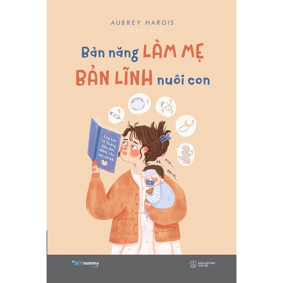 Sách - Bản Năng Làm Mẹ - Bản Lĩnh Nuôi Con