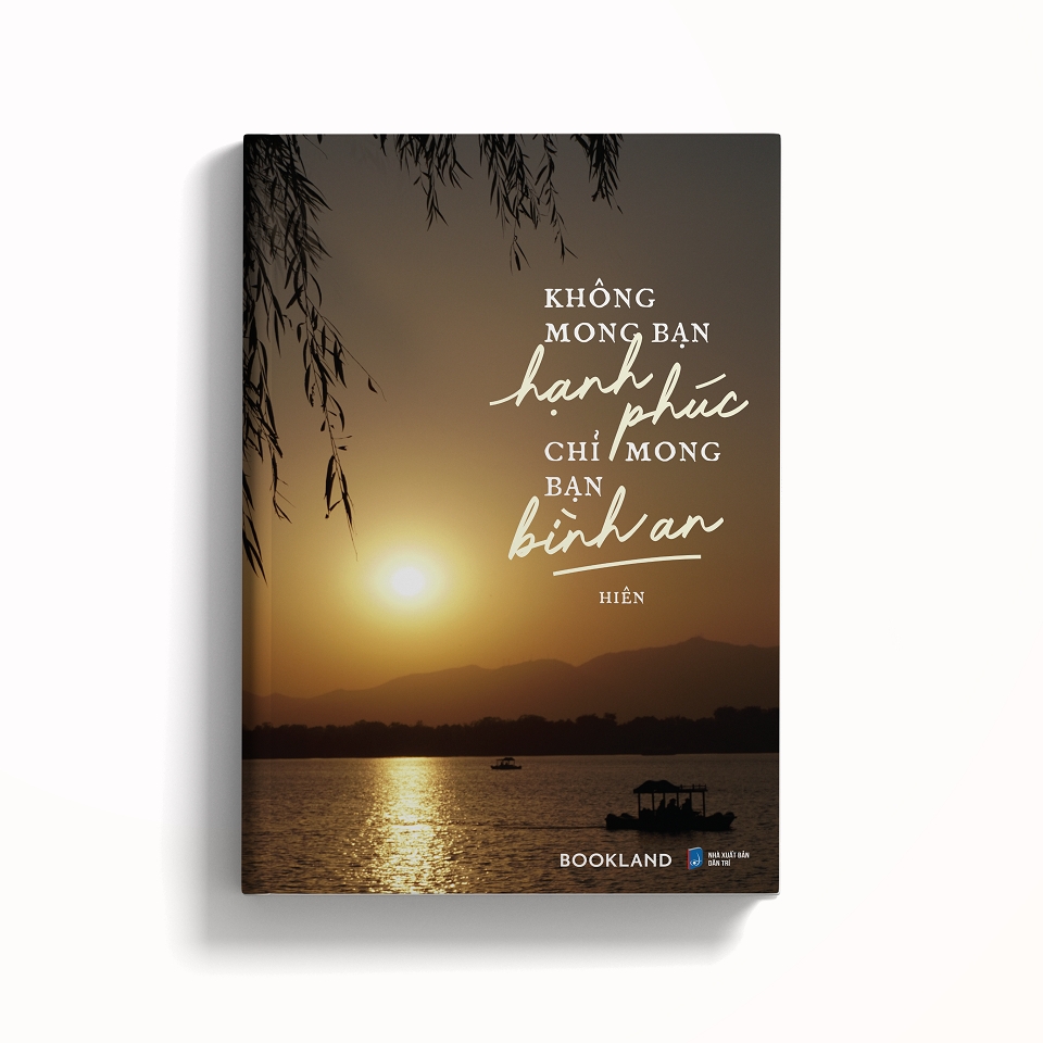 Sách - Không Mong Bạn Hạnh Phúc - Chỉ Mong Bạn Bình An