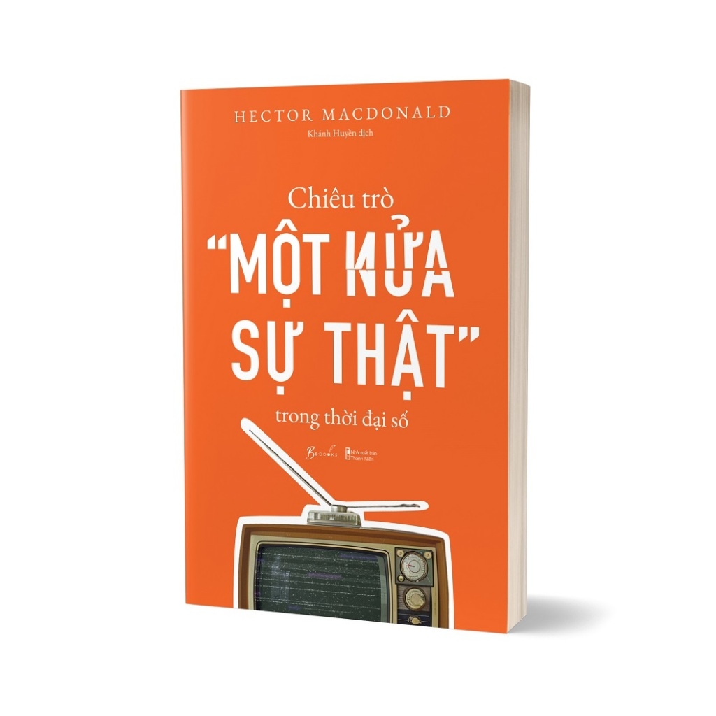 Sách - Chiêu Trò “Một Nửa Sự Thật” Trong Thời Đại Số