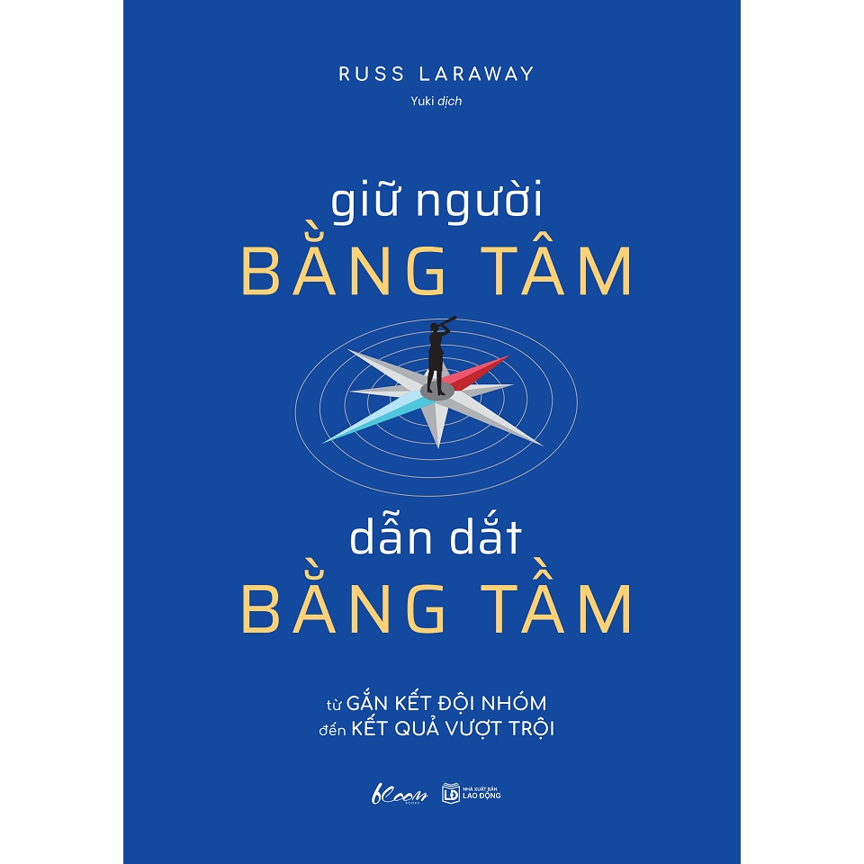 Sách - Giữ Người Bằng Tâm, Dẫn Dắt Bằng Tầm