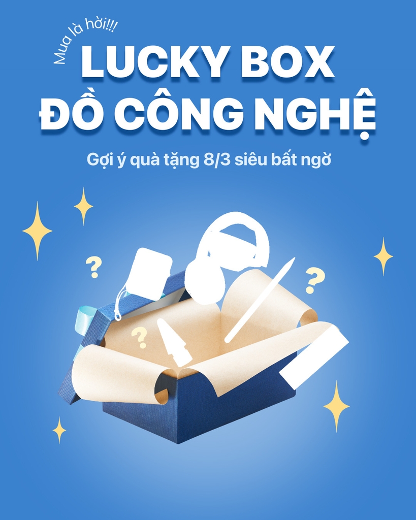 LUCKYBOX – TÚI MÙ CÔNG NGHỆ 🔥 | MỞ LÀ THẤY HỜI 🎁