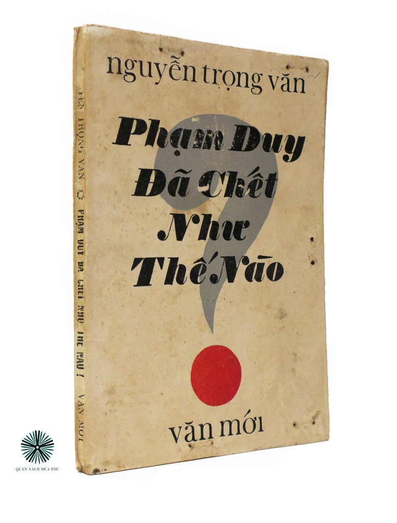 PHẠM DUY ĐÃ CHẾT NHƯ THẾ NÀO