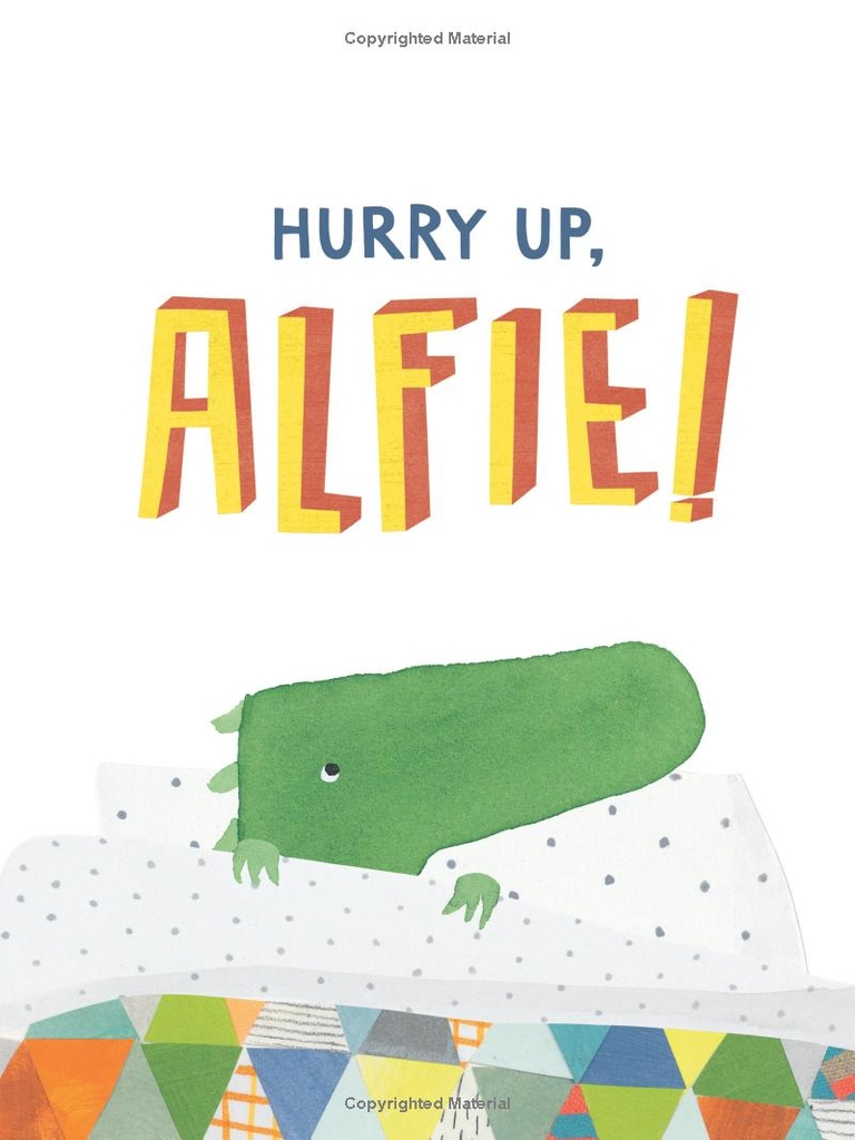 Hurry Up, Alfie!