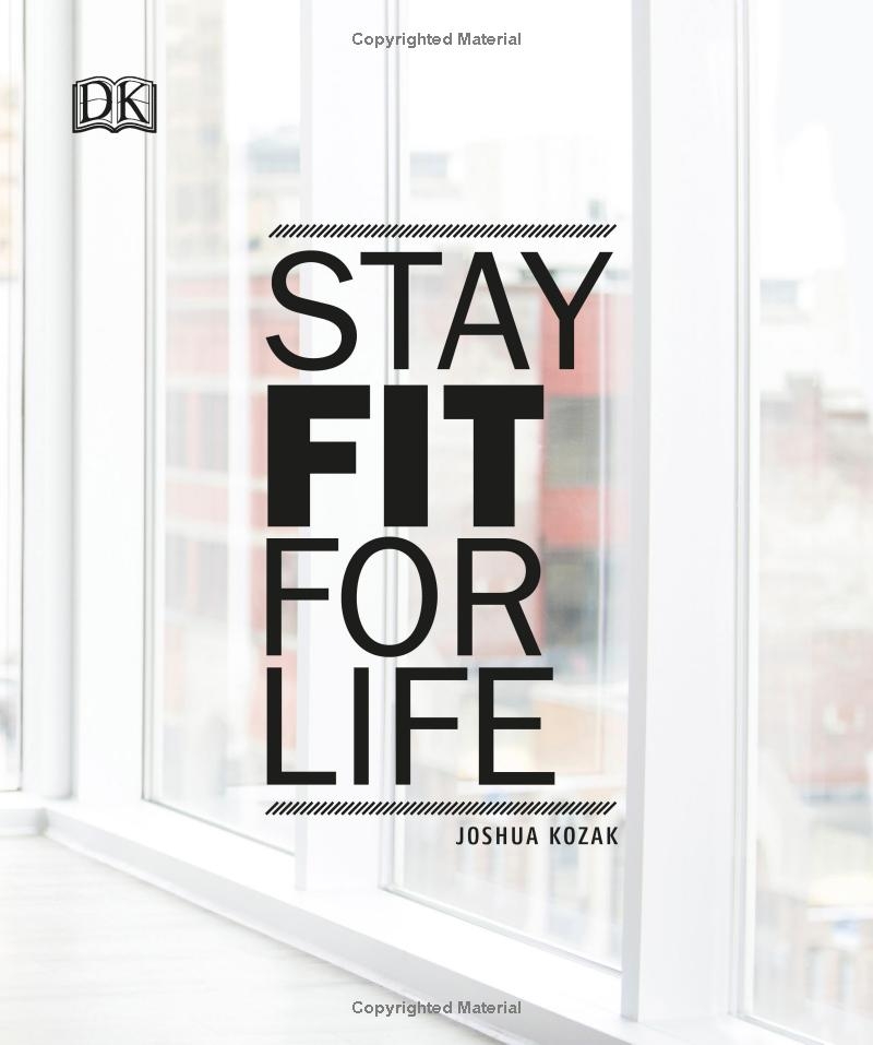 Stay Fit for Life: More than 60 Exercises to Restore Your Strength and Future-Proof Your Body