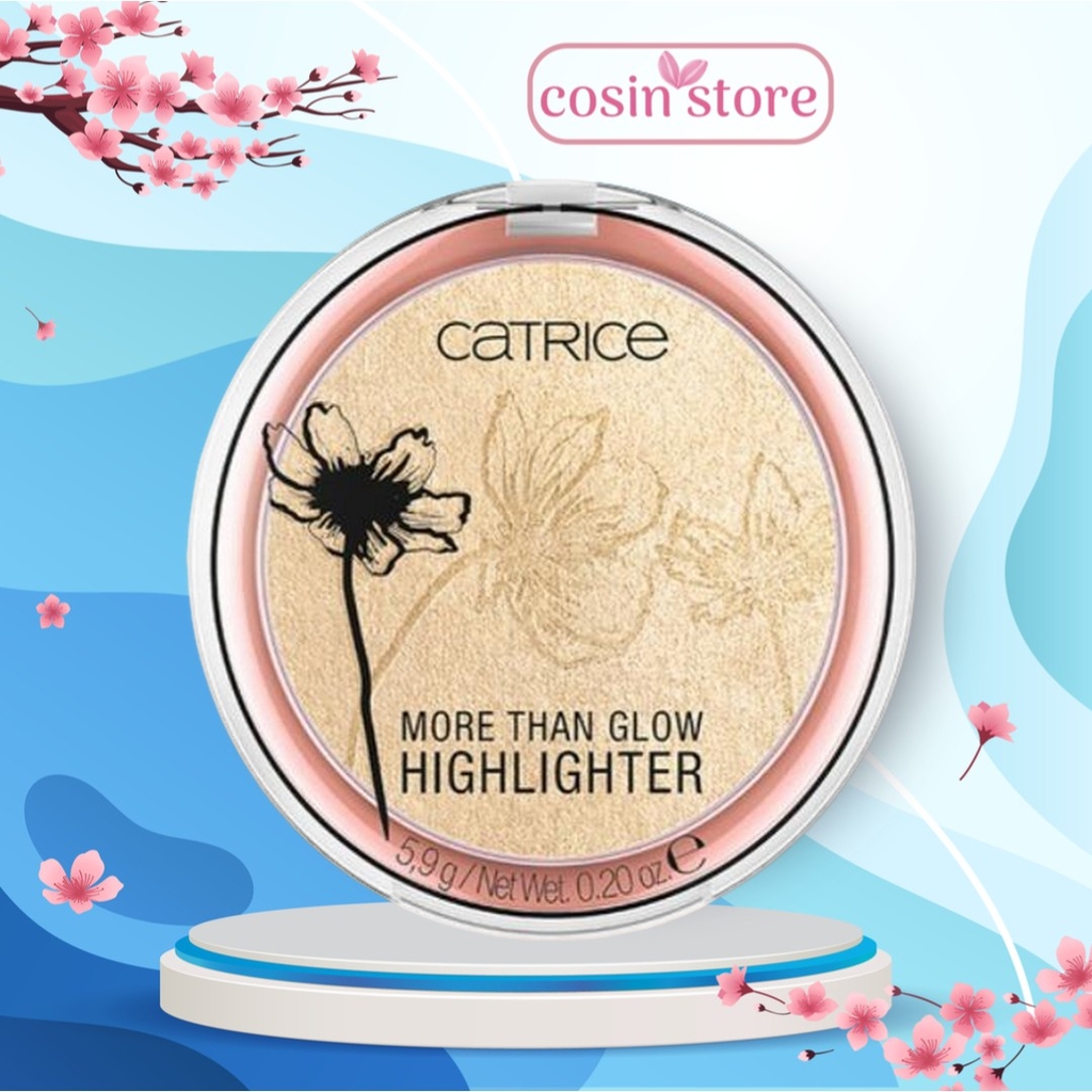 Phấn bắt sáng Catrice More Than Glow Highlighter 5.9g - Tỏa sáng rạng rỡ mọi góc nhìn Cosin Store