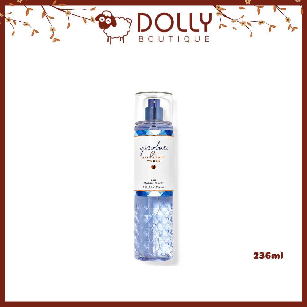 Xịt Thơm Nữ Bath & Body Works Gingham Fine Fragrance Mist 236ml NĐ