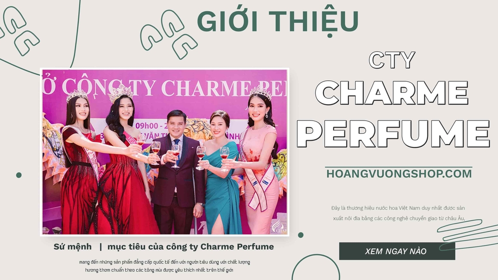 shop nước hoa Charme Perfume chính hãng uy tín Hoangvuongshop.com cũng là website chính thức của team Giới về dòng nước hoa việt nam charme perfume nổi tiếng