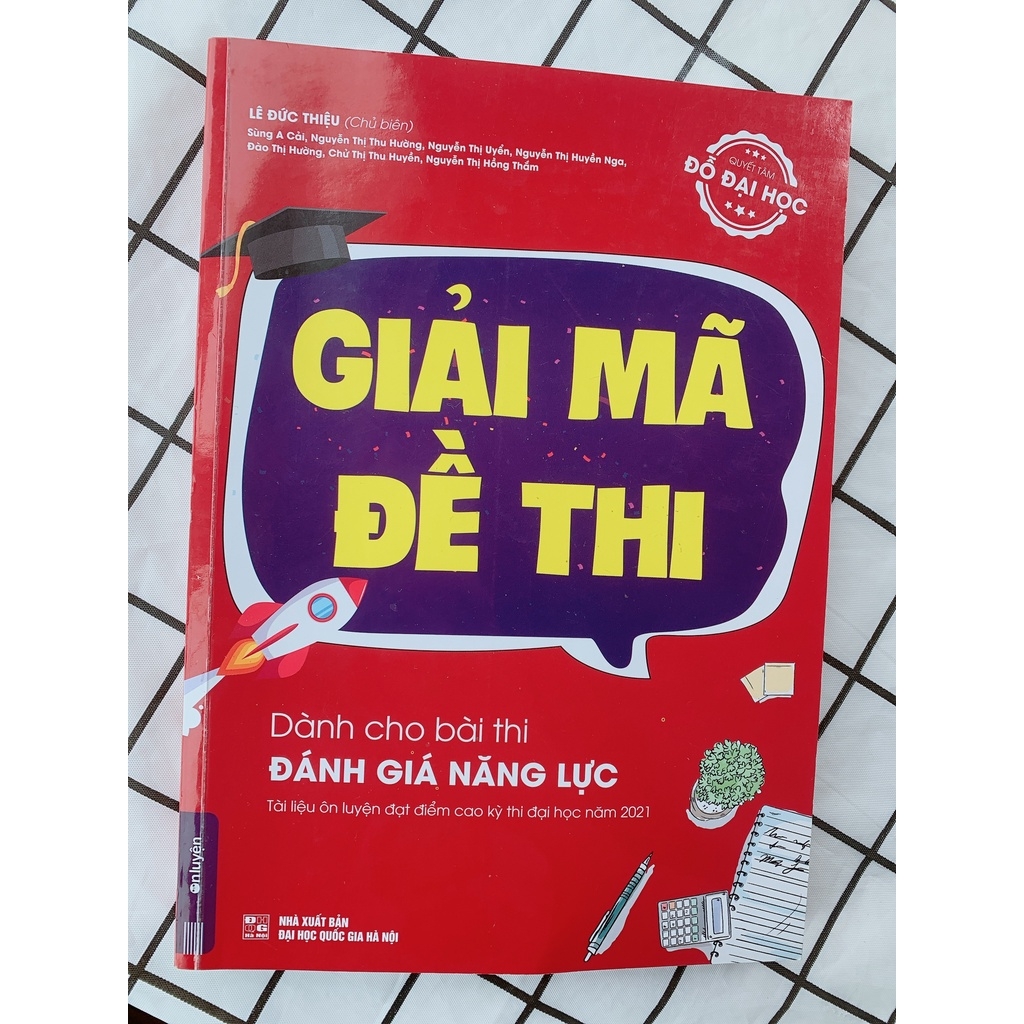 Sách - Giải mã đề thi dành cho bài thi đánh giá năng lực ĐHQGHN - Tài liệu ôn luyện đạt điểm cao kỳ thi đại học