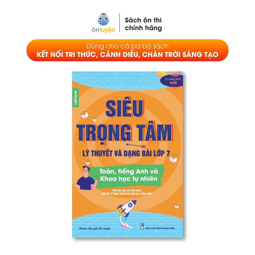 Lớp 7 (Bộ Chân Trời )- Combo 2 Sách Siêu trọng tâm TOÁN, TIẾNG ANH, KHTN và Văn, Khoa học xã hội lớp 7-Nhà sách Ôn luyện