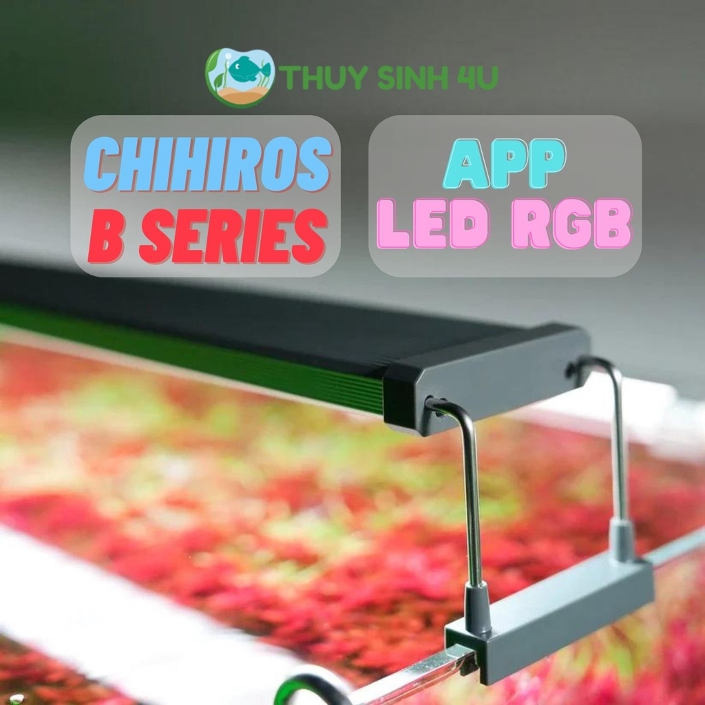 Đèn thủy sinh Chihiros B Series  Chỉnh APP  Điểm LED RGB  Bảo hành 6 tháng