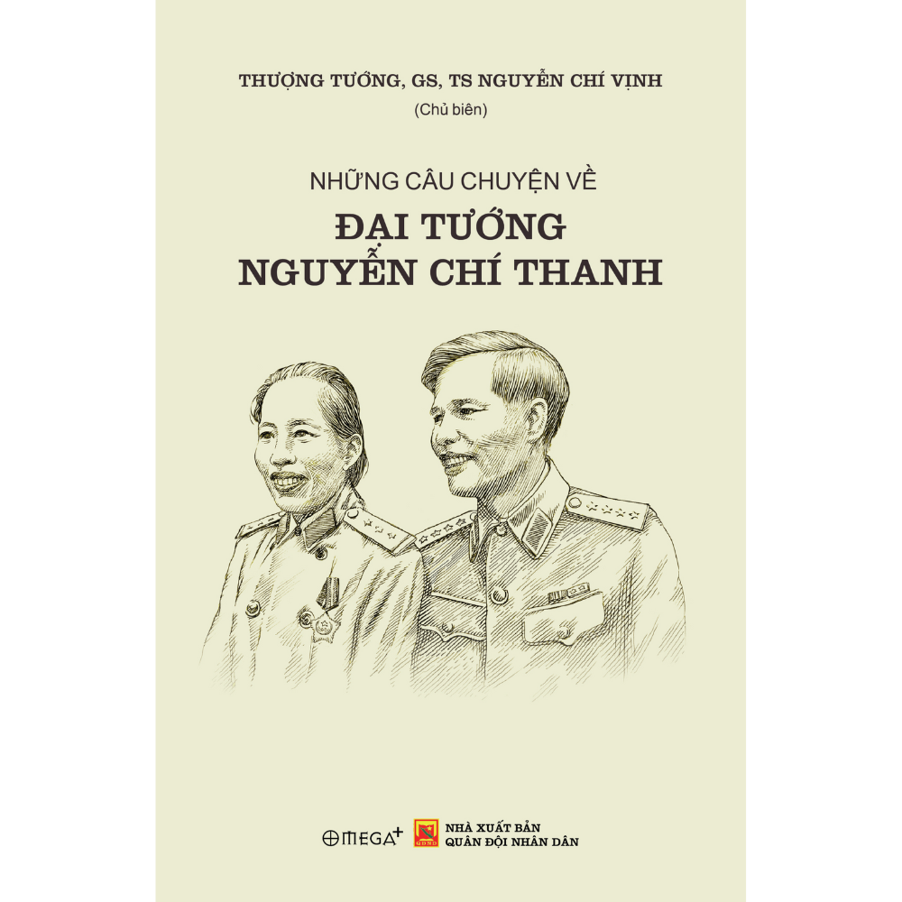 Những câu chuyện về Đại tướng Nguyễn Chí Thanh