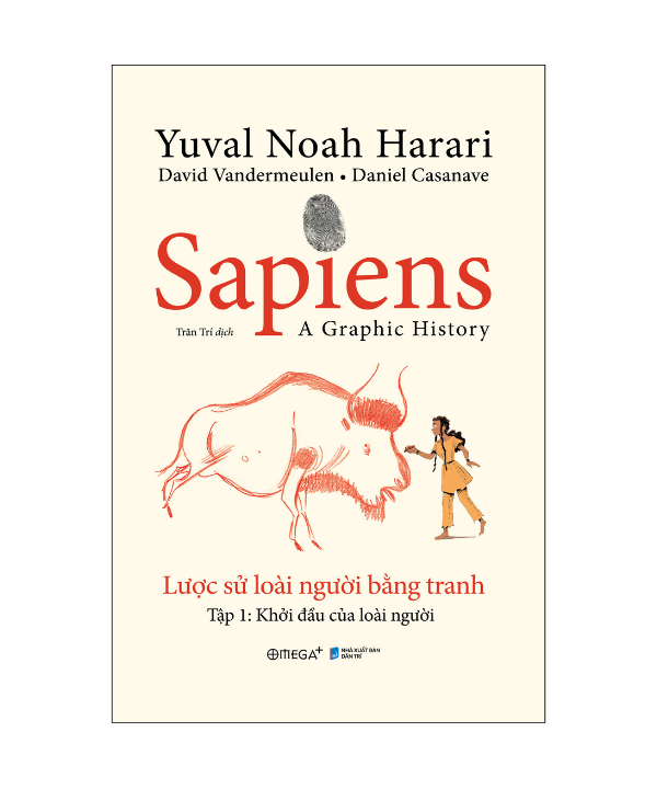 Sapiens: Lược sử loài người bằng tranh - Tập 1: Khởi đầu của loài người