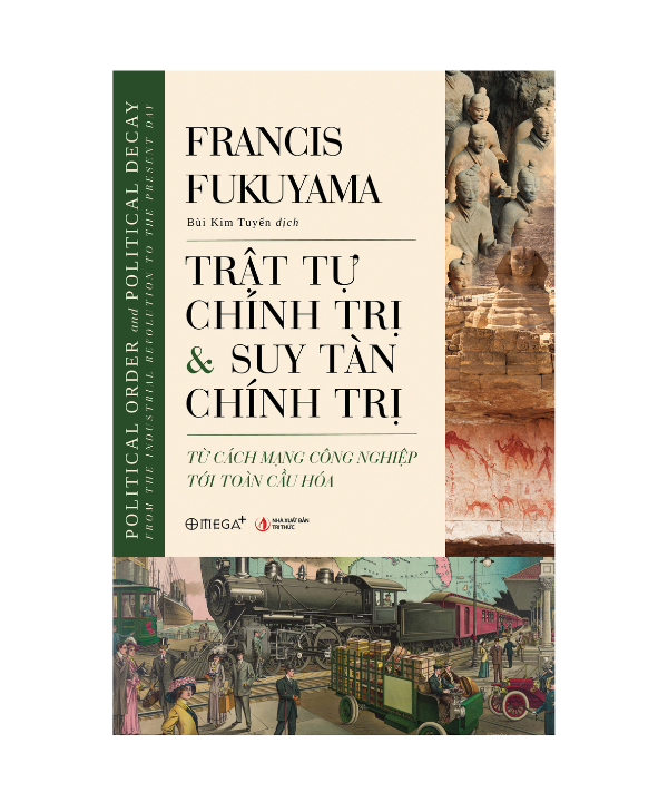 Trật tự chính trị và suy tàn chính trị: Từ cách mạng công nghiệp tới toàn cầu hóa