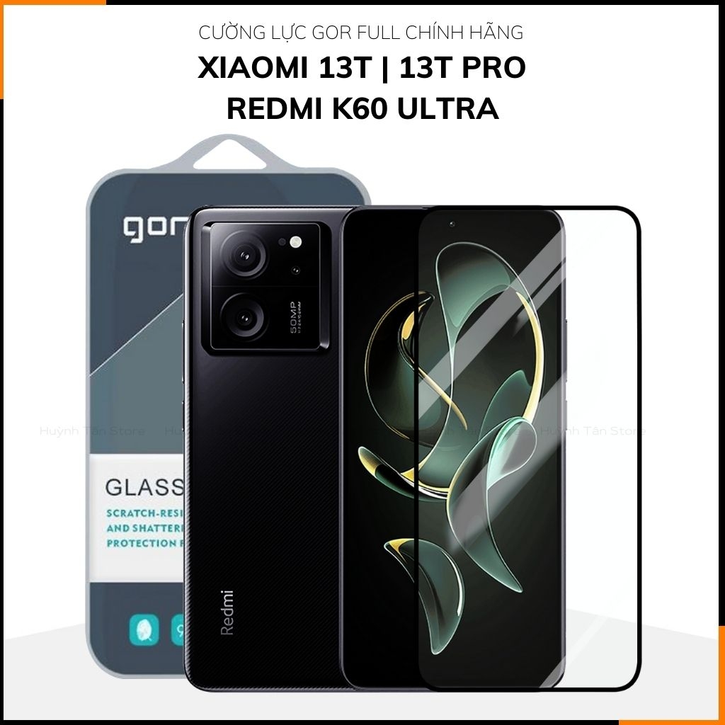 Cường lực xiaomi 13t mi 13t pro redmi k60 ultra trong suốt FULL MÀN chống bám vân tay chính hãng GOR phụ kiện điện thoại huỳnh tân store