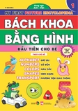 Bách Khoa Bằng Hình Đầu Tiên Cho Bé Theo Chủ Đề - Song ngữ Anh Việt - Quét mã QR nghe đọc