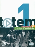 Totem 1 : Cahier D'Activities + CD Audio