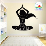 Decal dán tường today I choose to stay calm cuộc sống tích cực Yoga