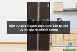 Dịch vụ sửa tủ lạnh quận Bình Tân tại nhà – Uy tín, giá rẻ, nhanh chóng