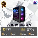 PC GAMING CŨ H110 PENTIUM G4560 8GB 750Ti