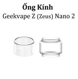 Ống Kính Thủy Tinh Cho Buồng Đốt Geekvape Z (zeus) Nano 2