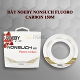 Dây Noeby Nonsuch Fluoro Carbon 150m