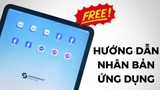 Hướng dẫn nhân bản ứng dụng trên iPhone, iPad nhanh chóng