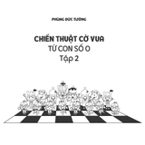 Chiến thuật cờ vua từ con số 0 - Tập 2